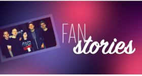Fan story #3: Kayla, Canada